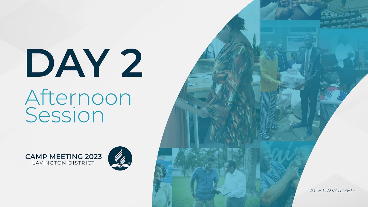 Camp Meeting Day 2 Afternoon Service - Sunday | Jesus is Coming, Get ...