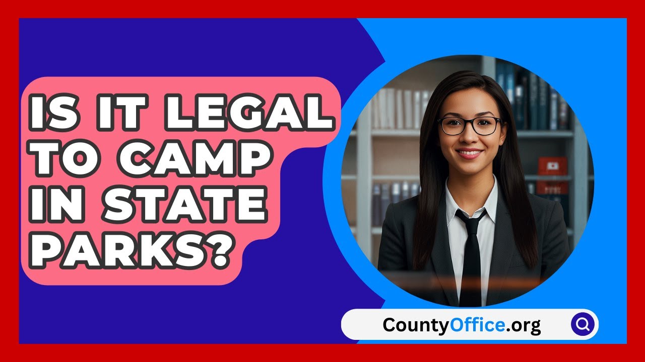 Is It Legal To Camp In State Parks? - CountyOffice.org