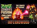 🔥 Infernowood is ABSURDLY Broken! | Plants vs Zombies Fusion 🧟