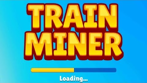 Train Miner Travel GAME live Android mobile Games videos