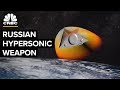 Russian hypersonic weapon likely ready by 2020  cnbc