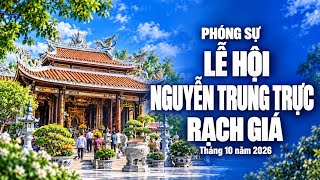 Phóng sự Lễ hội Nguyễn Trung Trực Rạch Giá | Tháng 10 năm 2026