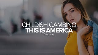 Childish Gambino - This Is America (Sans Flip)