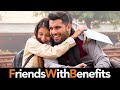 FRIENDS WITH BENEFITS | Friend Zone Ojas Mendiratta