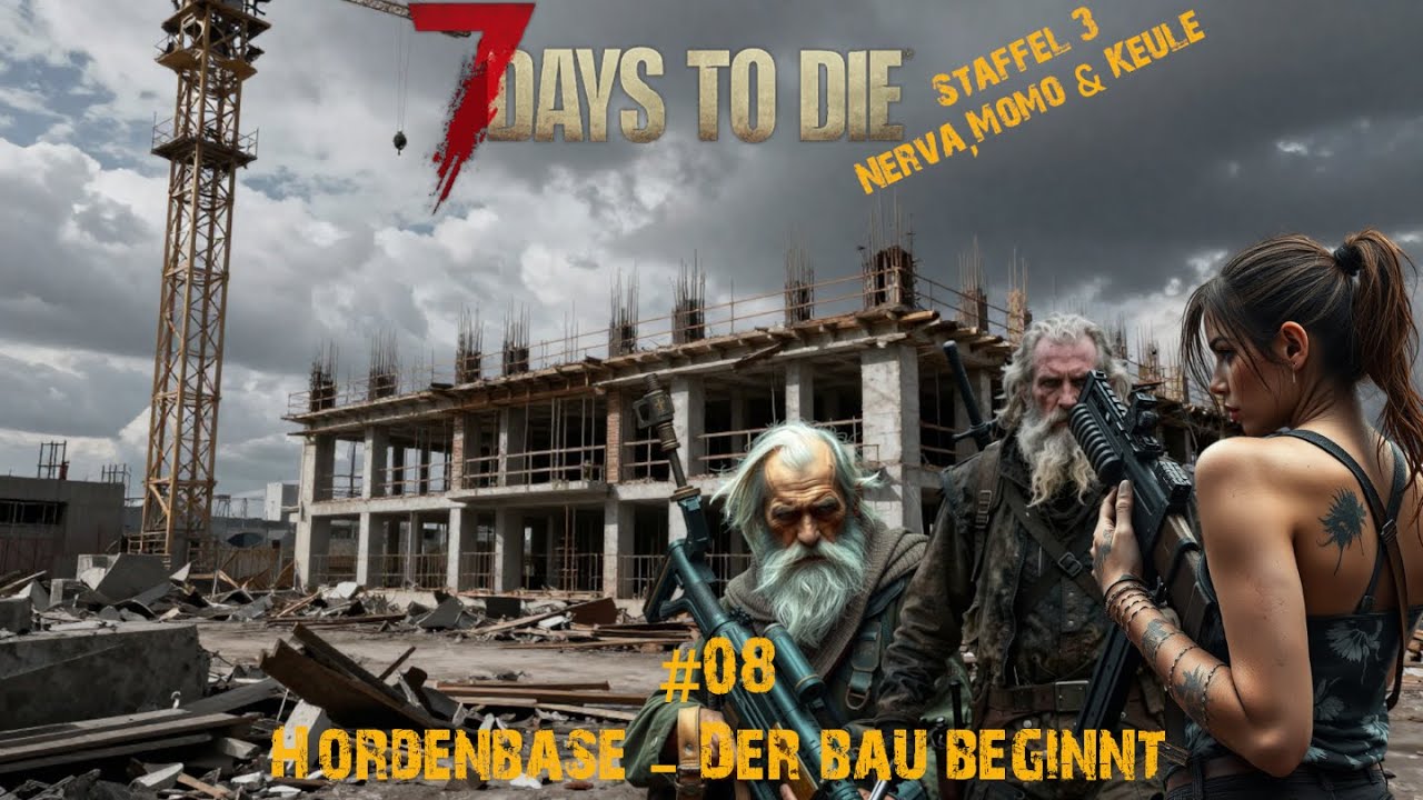 7 Days to Die #08 - Hordenbase. der Bau beginnt