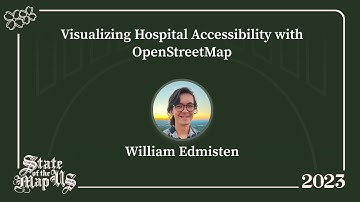 Visualizing Hospital Accessibility with OpenStreetMap - William Edmisten