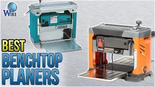 6 Best Benchtop Planers 2018