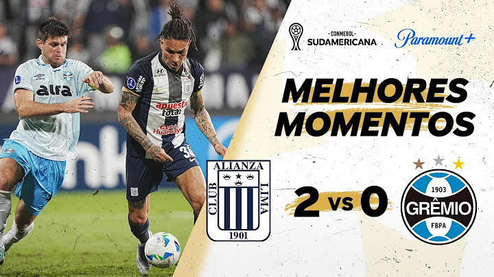 ALLIANZA LIMA 2 X 0 GRÊMIO - CONMEBOL SUDAMERICANA 2025 | Paramount Plus Brasil