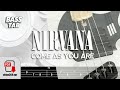 COME AS YOU ARE / NIRVANA【BASS TAB】