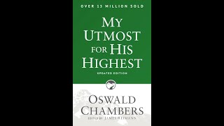 My Utmost For My Highest - Dependent On God’s Presence