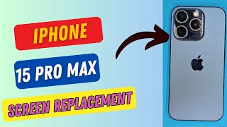iPhone 15 Pro MAX Screen Replacement Guide - Easy Steps for a Fix Broken Display