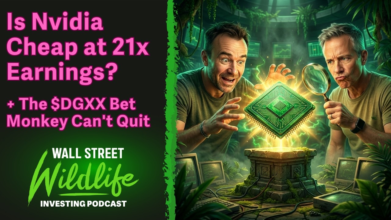 Is Nvidia Cheap at 21x Earnings? + the $DGXX Bet Monkey Can't Quit (E147)