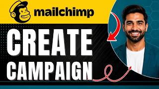 How to Create a Campaign in Mailchimp | EMAIL CAMPAIGN SETUP | Easily 2026