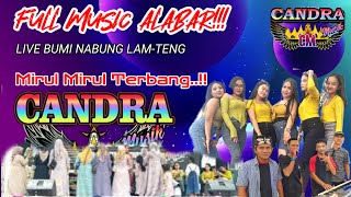 BUMI NABUNG LIBO...MIRUL MIRUL. TERBANG BERSAMA CANDRA MUSIC || REMIX LAMPUNG