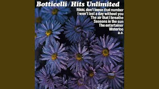 Video thumbnail of "Botticelli - I Won't Last a Day without You"