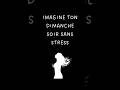 Imagine ton dimanche soir sans stress