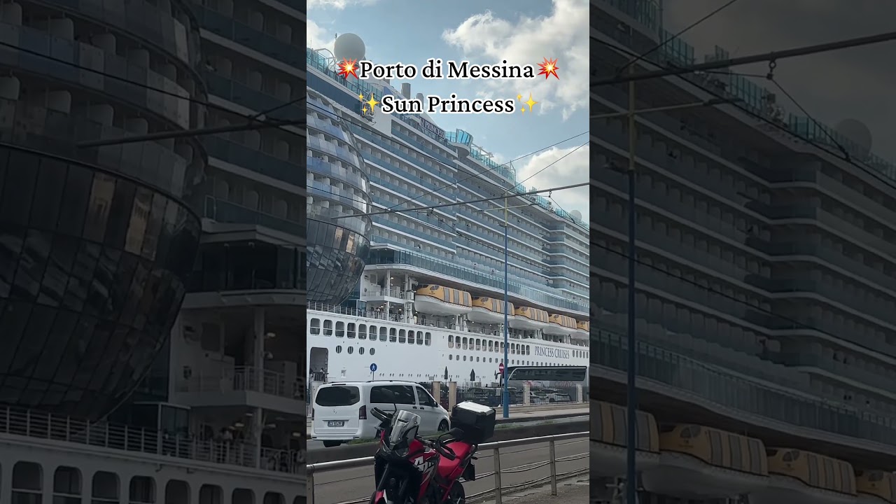 🚢 MESSINA PORTO | [Sun Princess] Arriva a Messina!#shorts #ytshorts #sunprincess
