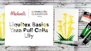 Online Class: Liquitex Basics Yarn Pull Calla Lily | Michaels screenshot 5