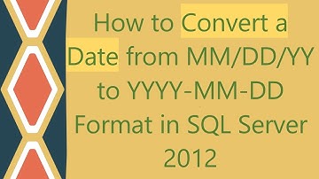 How to Convert a Date from MM/DD/YY to YYYY-MM-DD Format in SQL Server 2012