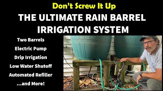 The Ultimate Rain Barrel Irrigation System