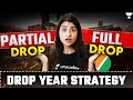 NEET 2025: Full Drop VS Partial Drop | Which to choose? | Drop Year Strategy | Seep Pahuja