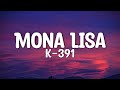 K 391 Mona Lisa Lyrics mp3