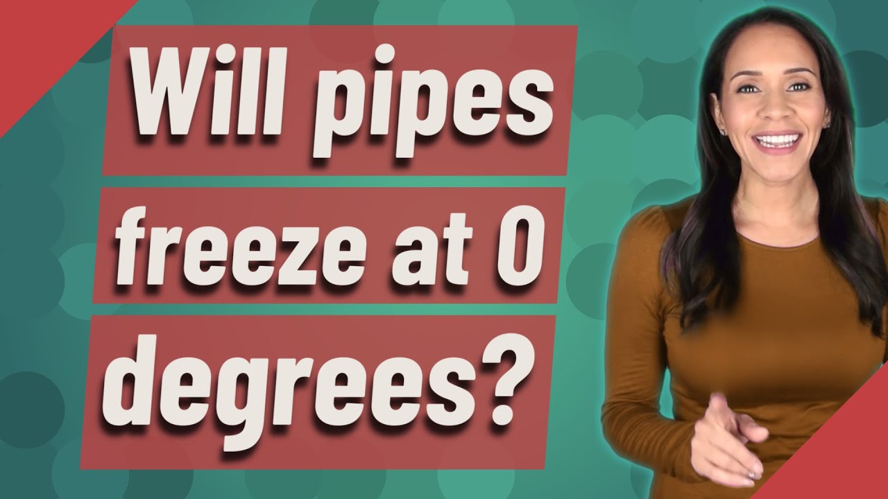 Will pipes freeze at 0 degrees? YouTube
