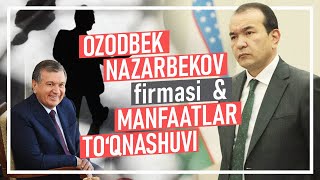 Ozodbek Nazarbekov firmasi. Manfaatlar to‘qnashuvi qachon barham topadi?