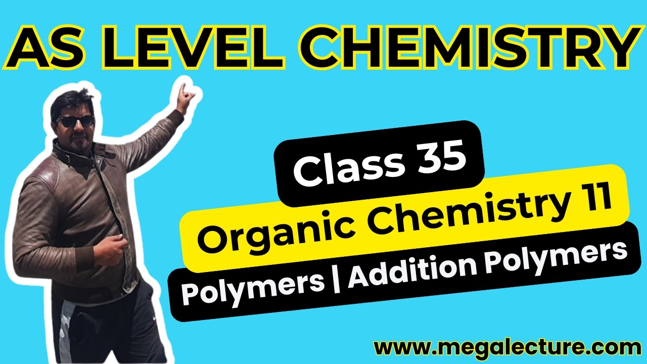 Химия уровня AS | Класс 35 | Органическая химия 11 | Типы полимеров | Полимеры присоединения | 03...