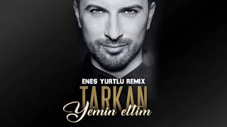 Tarkan   Yemin Ettim Enes Yurtlu Remix Onur Cover Resimi