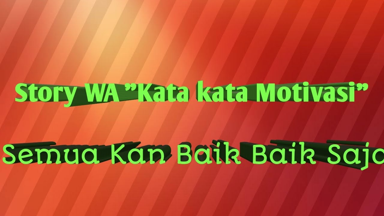 Story Wa Keren Kata Kata Motivasi Youtube