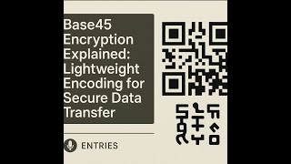 Base45 Encryption Explained: Lightweight Encoding for Secure Data Transfer 🎙️Entries - NotebookLM Base45 Encryption Explained: Lightweight Encoding for Secure Data Transfer 🎙️Entries - NotebookLM