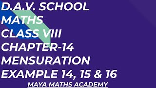 D.A.V. Math | Class VIII | Chapter -14 | Mensuration | Example 14, 15 & 16 |