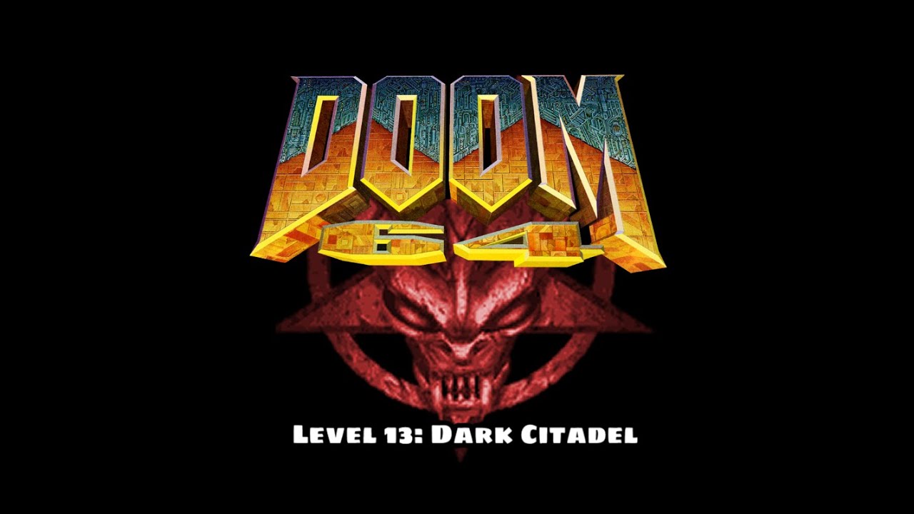 Doom 64 Level 13 Dark Citadel YouTube doom-64-level-13-dark-citadel-youtube