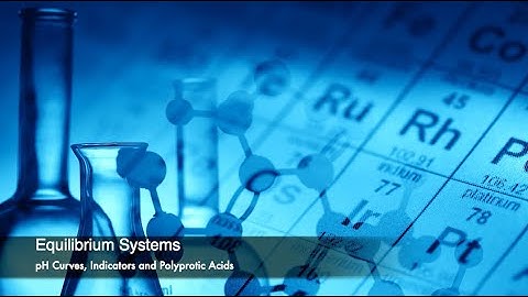 S15 pH Curves Indicators and Polyprotic Acids (Alberta Chemistry 30)