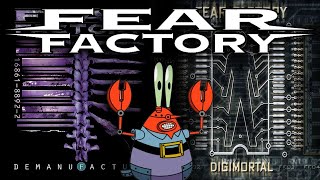 Fear Factory songs be like