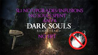 DARK SOULS 1 SL1 NO UPGRADES/INFUSIONS/ SOULS SPENT ANY% NO HIT (FULL RUN)