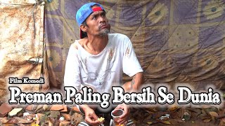 Drama Komedi - Preman Paling Bersih Se Dunia - Eps 33 Serial Masa Kini