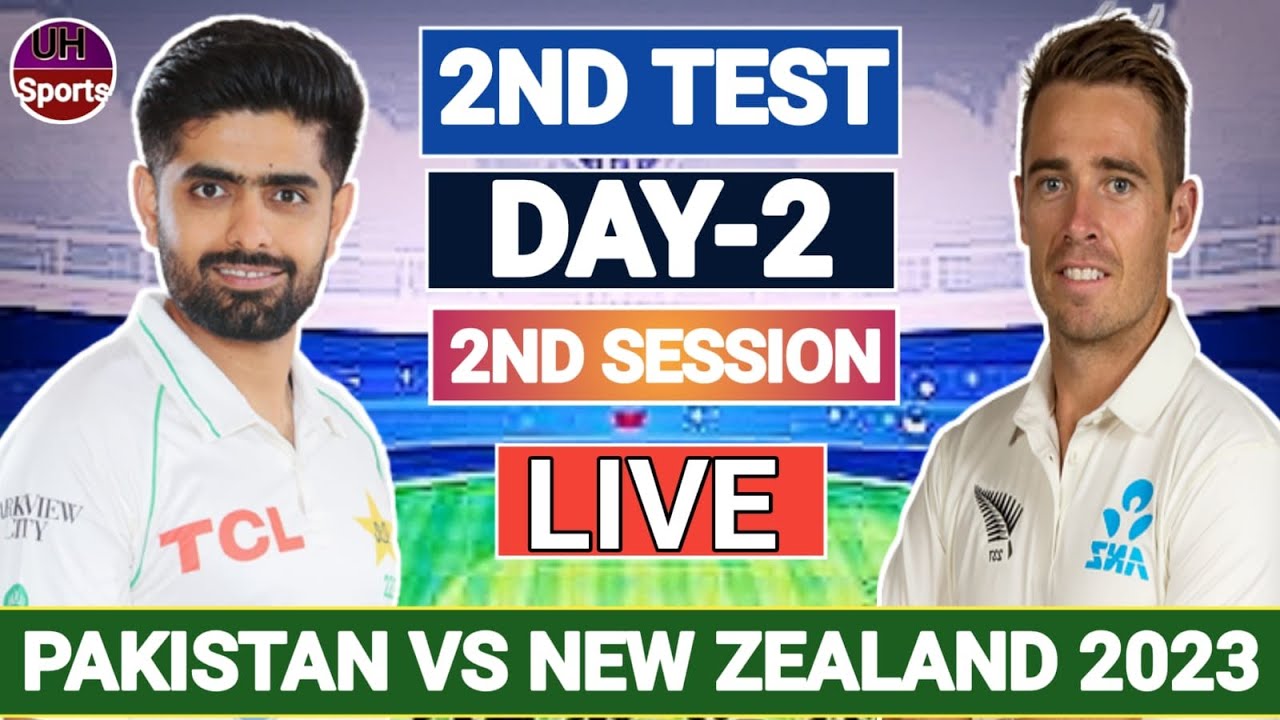 PAK VS NZ 2ND TEST DAY 2 SESSION 2 | PAKISTAN VS NEW ZEALAND LIVE ...