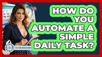 How Do You Automate A Simple Daily Task?