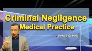 What is Criminal Negligence? What is Civil Negligence? How to deal Medical Malpractice Lawsuit?