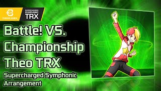 Pokémon Uranium - Battle! VS. Theo (Championship Remix) TRX (Supercharged Symphonic Arrangement)