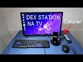 Usando o Dex Station no Galaxy S9 - Tem como Jogar na TV?