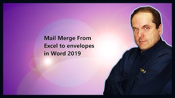 Mail Merge From Excel to envelopes in Word 2019