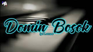 DOMIN BOSOK (Ipi Lonae) | Tetun Song | Karaoke Keyboard Version |