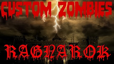 Call of Duty Custom Zombies: Ragnarok ★ Part 7 (FINALE)