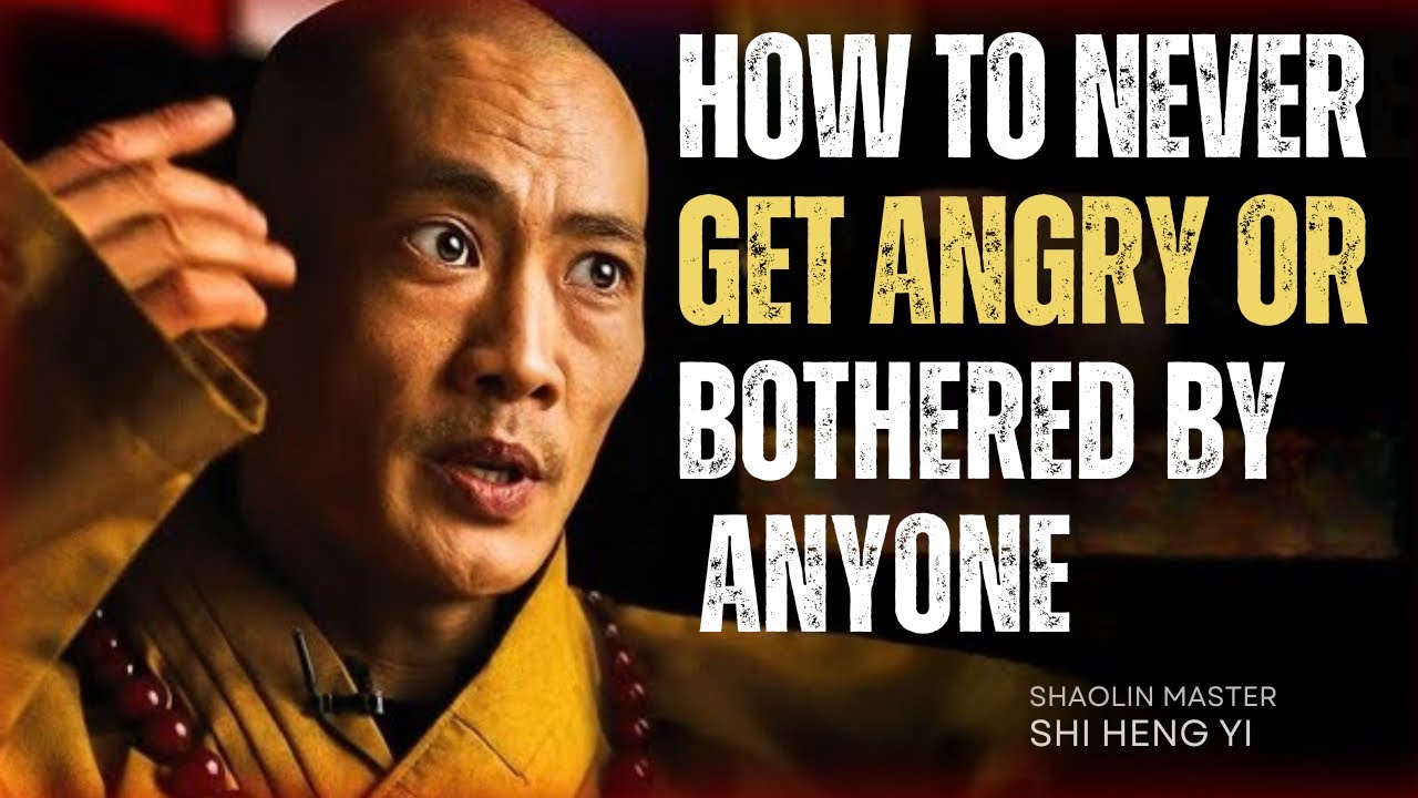 Never Get Angry Again: The Shi Heng Yi Way to Stay Unbothered