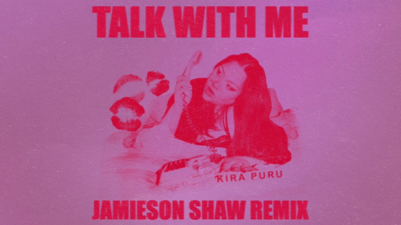 Kira Puru 'Talk With Me' (Jamieson Shaw Remix)