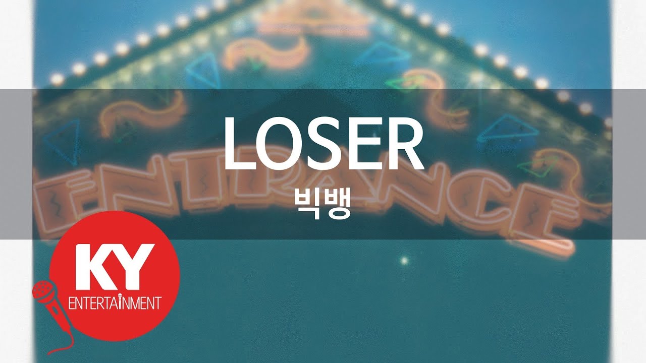 LOSER - 빅뱅(BIGBANG) (KY.59689) / KY Karaoke