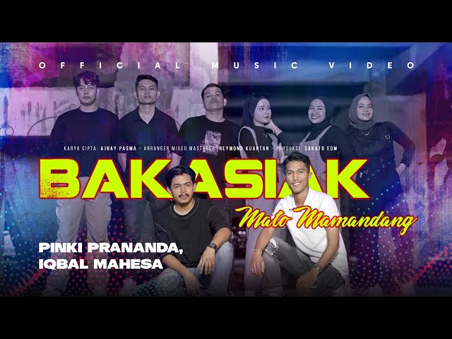 Pinki Prananda, Iqbal Mahesa - Bakasiak Mato Mamandang (Official Music Video eDm) class=